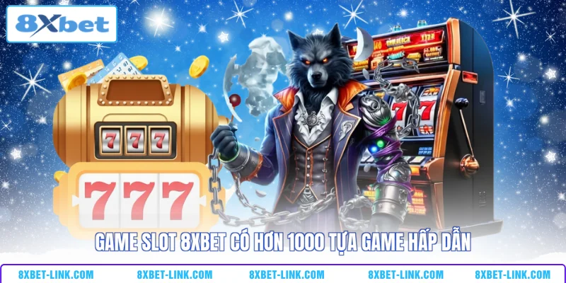 Game Slot 8XBET - Đổi Đời Một Nốt Nhạc Với Kho Game Khủng Game slot 8XBET có hơn 1000 tựa game hấp dẫn